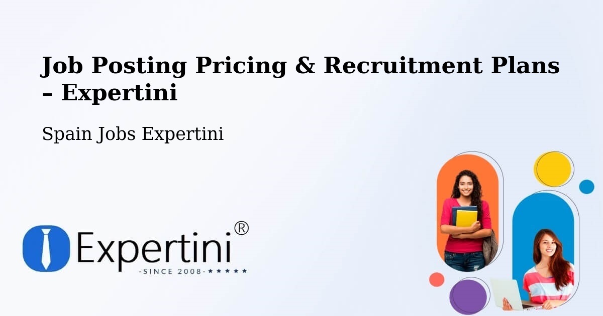 Job Posting Pricing & Recruitment Plans – Corçà - Corçà, Spain Jobs Expertini