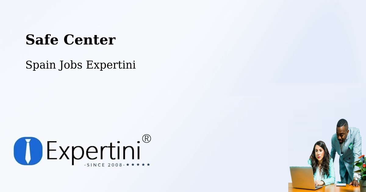 Safety Center – Corçà - Spain Jobs Expertini